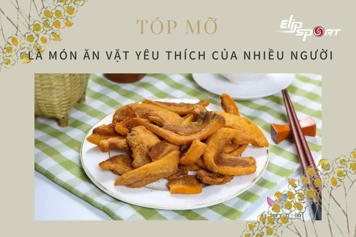 ăn tóp mỡ có béo không