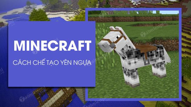 cach che tao yen ngua trong minecraft