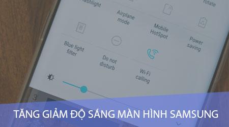 tang giam do sang man hinh samsung