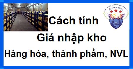 cách tính giá nhập kho hàng hóa, thành phẩm