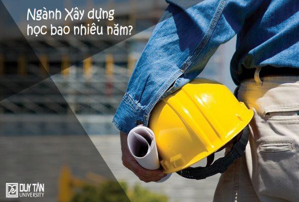 Ngành Xây dựng học bao nhiêu năm?