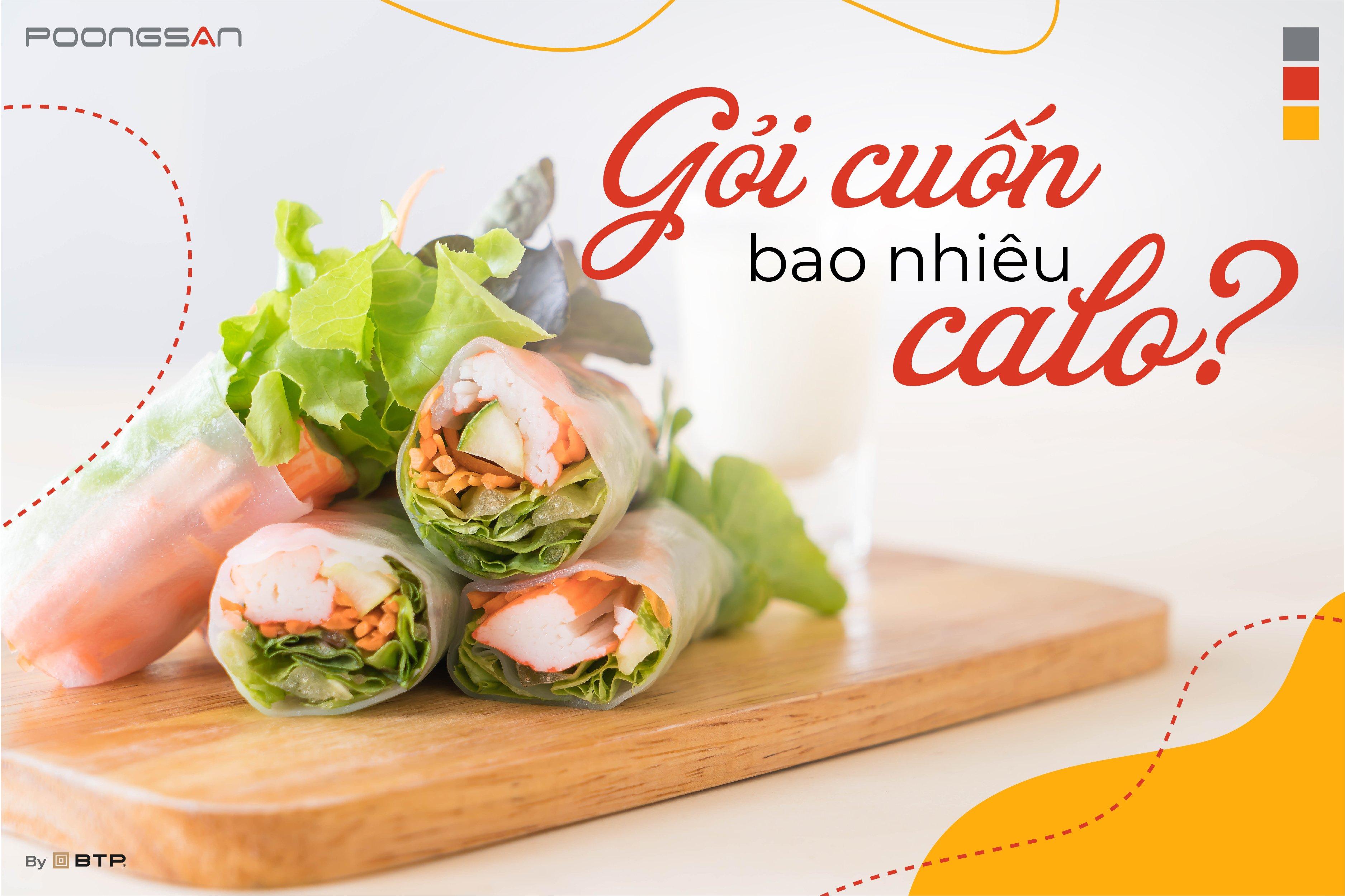 Gỏi cuốn bao nhiêu calo? Ăn gỏi cuốn có béo không?