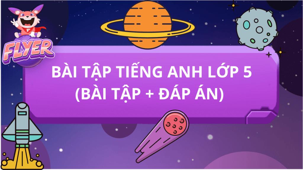 BÀI TẬP TIẾNG ANH LỚP 5