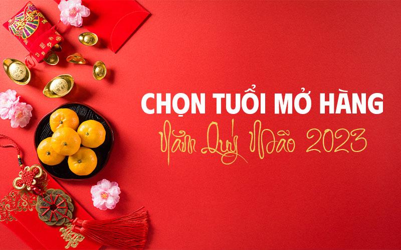 Chọn tuổi mở hàng năm 2023 Quý Mão - nội thất hòa phát hp5info