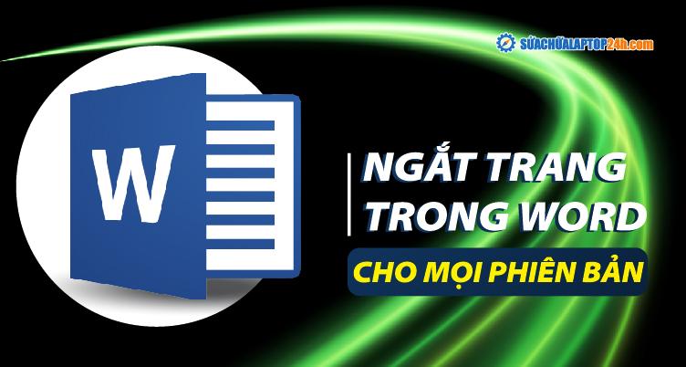 Cách ngắt trang trong Word nhanh chóng