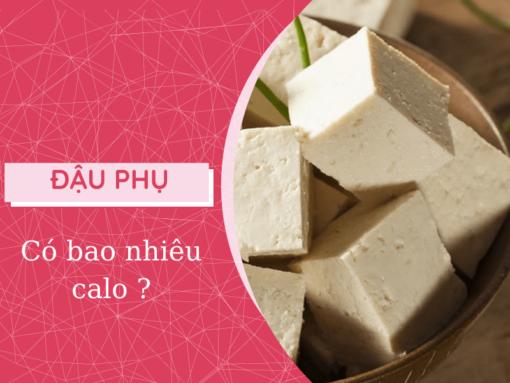 Đậu phụ có bao nhiêu calo