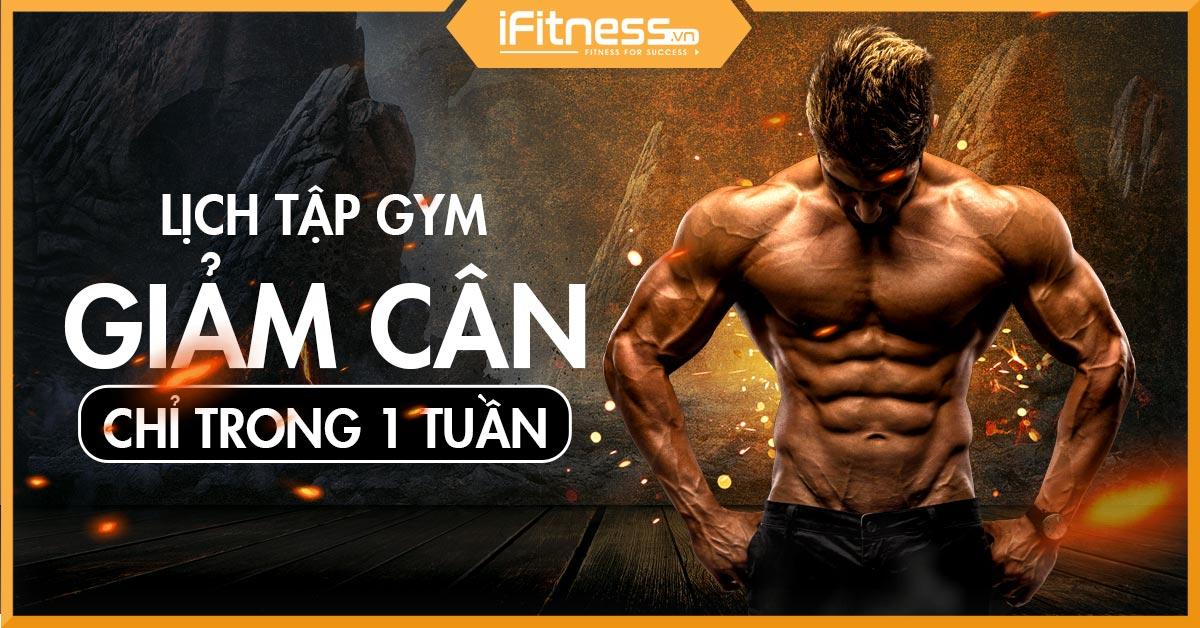 Lịch tập gym giảm cân cho nam và nữ trong 1 tuần chi tiết nhất