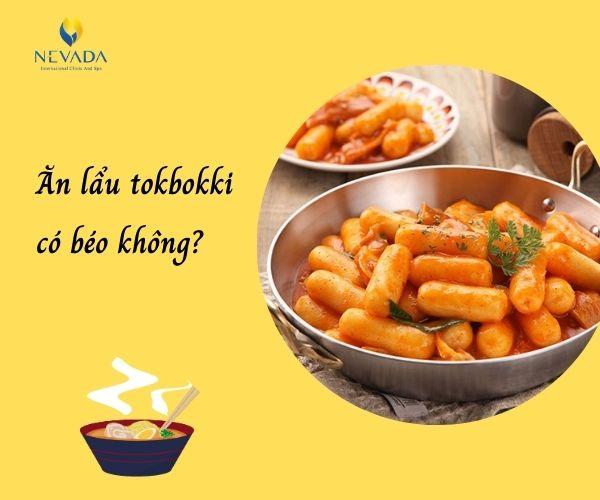 ăn lẩu tokbokki có béo không, 1 bữa lẩu tokbokki bao nhiêu calo, dookki, một, lần, phần, 100gr, 100g, bánh gạo