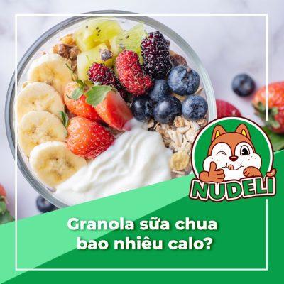 Granola Sữa Chua Bao Nhiêu Calo?