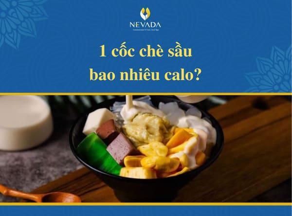 chè sầu bao nhiêu calo, 1 cốc chè sầu bao nhiêu calo, chè sầu riêng bao nhiêu calo, một cốc chè sầu bao nhiêu calo, 1 bát chè sầu bao nhiêu calo, ăn chè sầu riêng có béo không, Chè sầu liên Đà Nẵng bao nhiêu calo