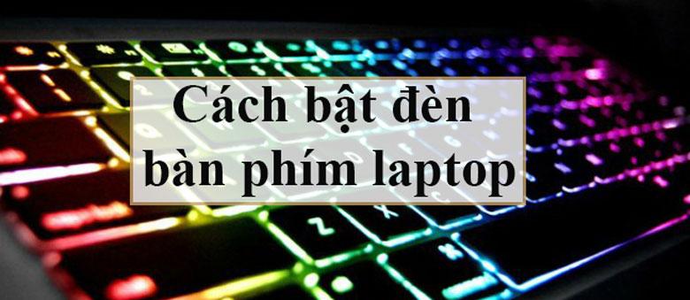 Đèn bàn phím laptop có những lợi ích nào?