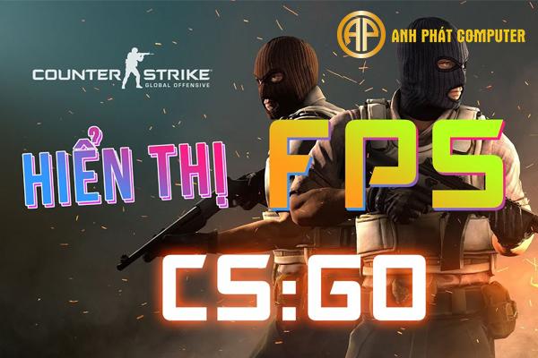 Lệnh hiện fps csgo nhanh chóng, đơn giản