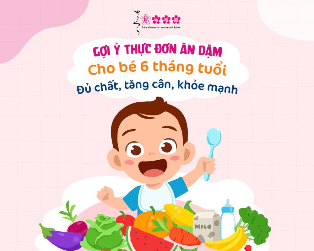 30 thực đơn ăn dặm cho bé 6 tháng tuổi đủ chất, tăng cân, khỏe mạnh