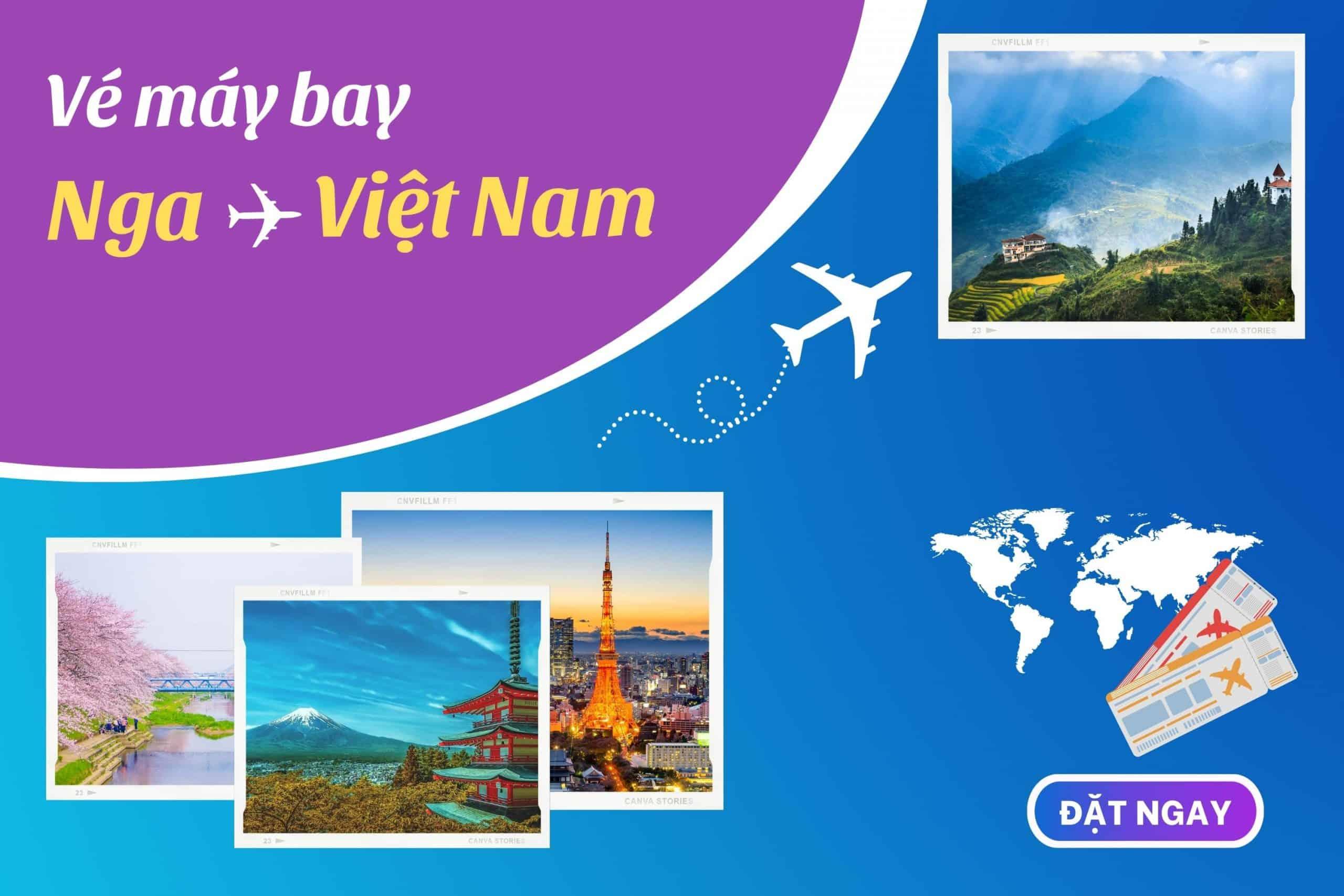 Vé máy bay từ Nga về Việt Nam - Lịch bay hôm nay