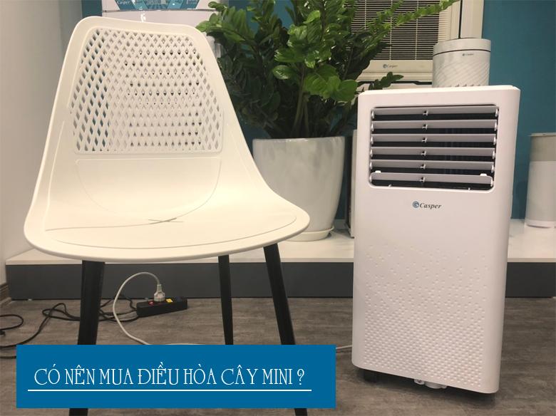 có nên mua điều hòa cây mini 1