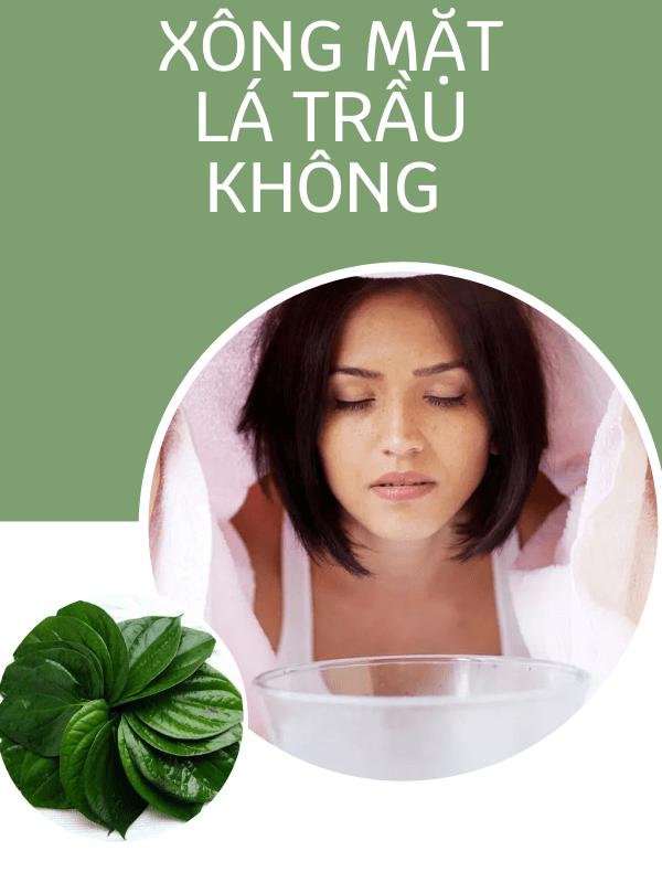 Xông hơi lá trầu không trị nám