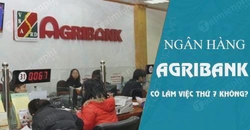 agribank co lam viec thu 7 chu nhat khong