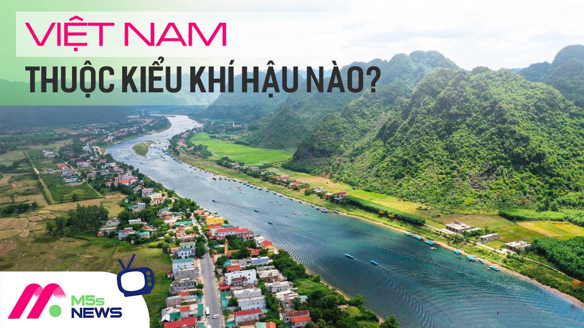 Việt Nam thuộc kiểu khí hậu nào