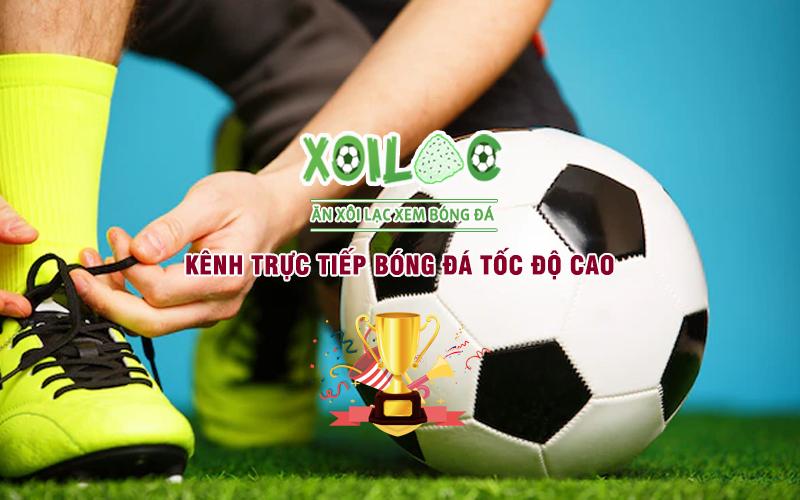 Xoilac TV - Link Trực Tiếp Bóng Đá siêu nét, Xem Bóng Đá Trực Tuyến tốc độ cao