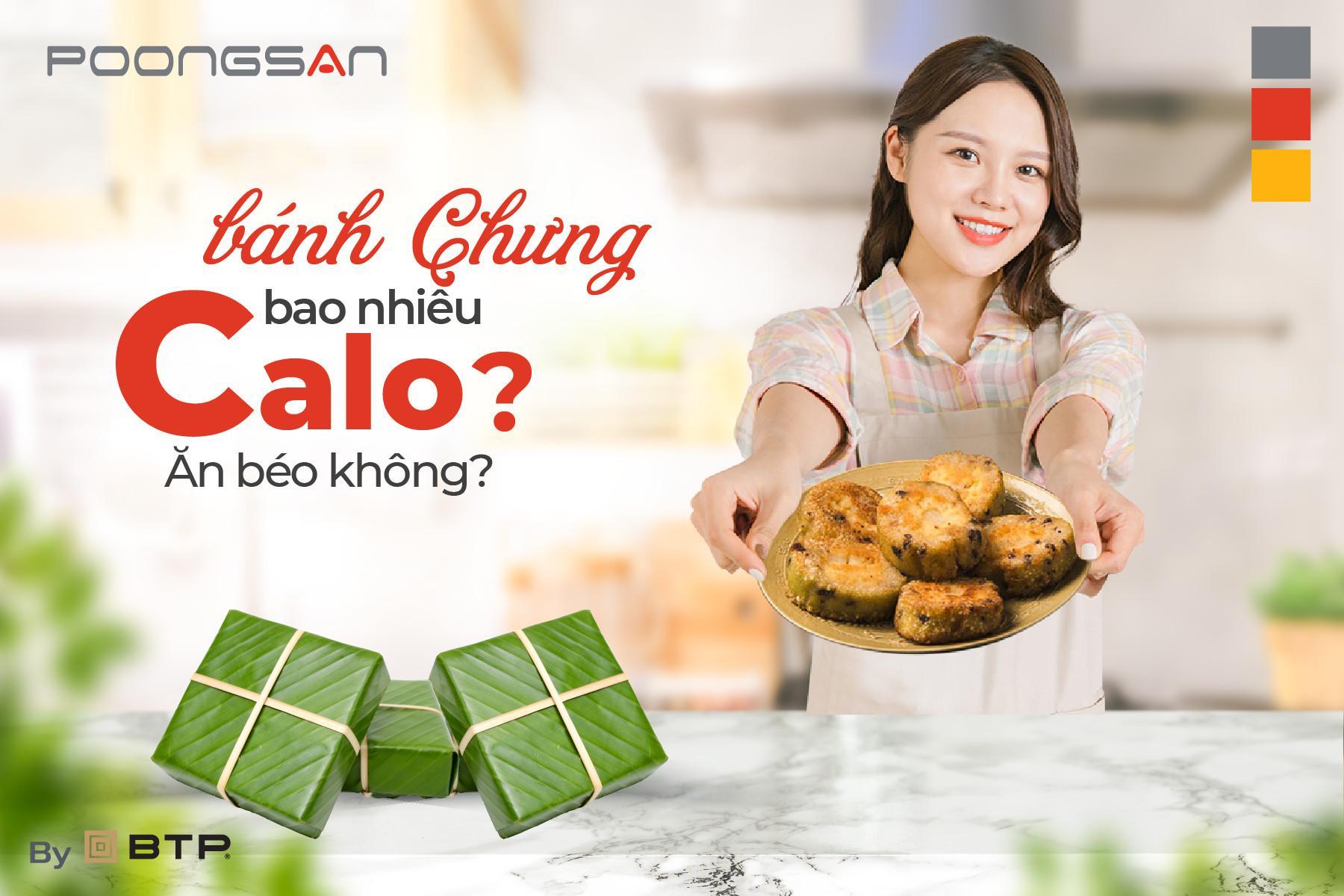 Bánh chưng bao nhiêu calo? Ăn có béo không?