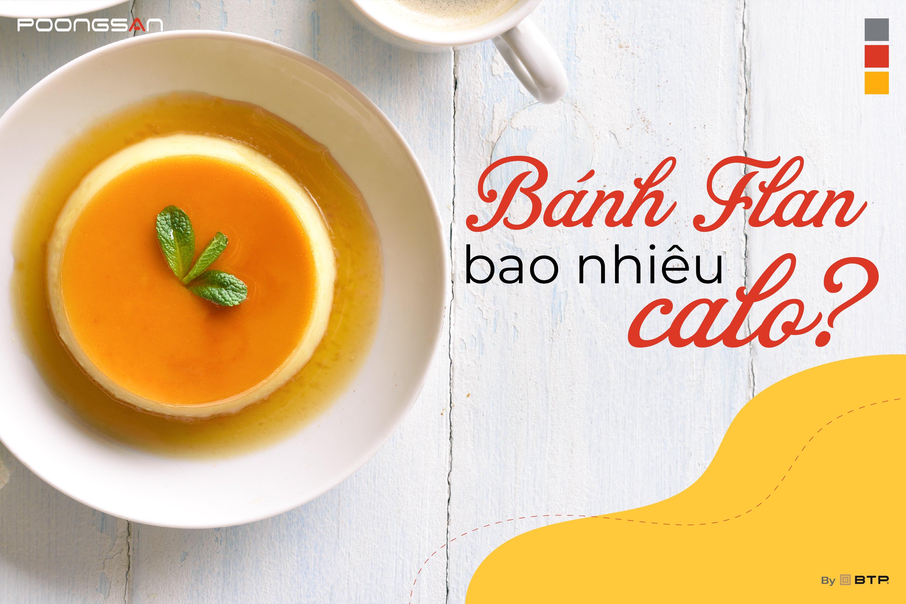 Bánh flan bao nhiêu calo? Ăn bánh flan có mập không?