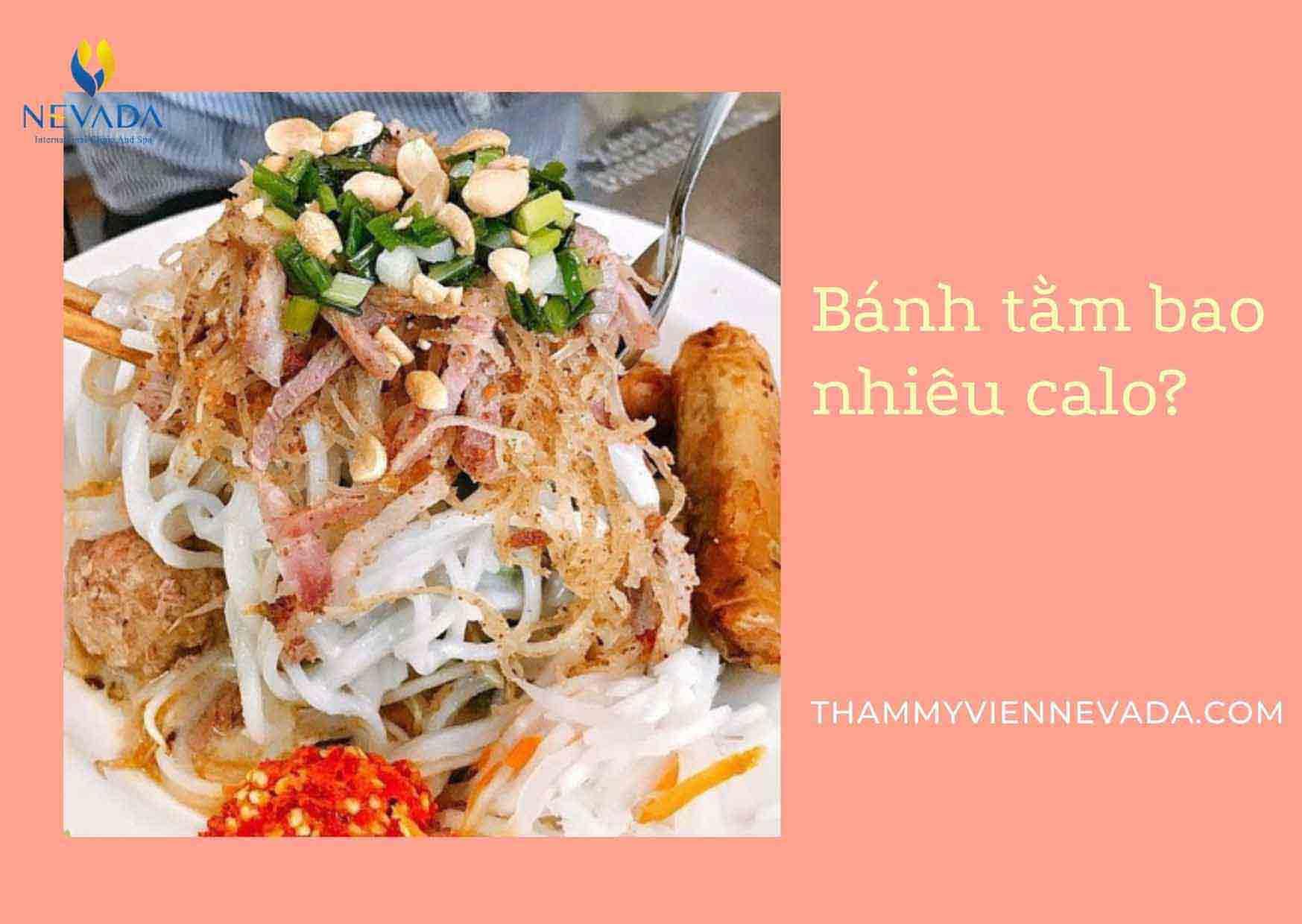 1 hộp bánh tằm bao nhiêu calo, bì, nước cốt dừa, khoai mì, ngọt, ăn có béo không, trong, cay, xíu mại, 100g, hấp, tầm