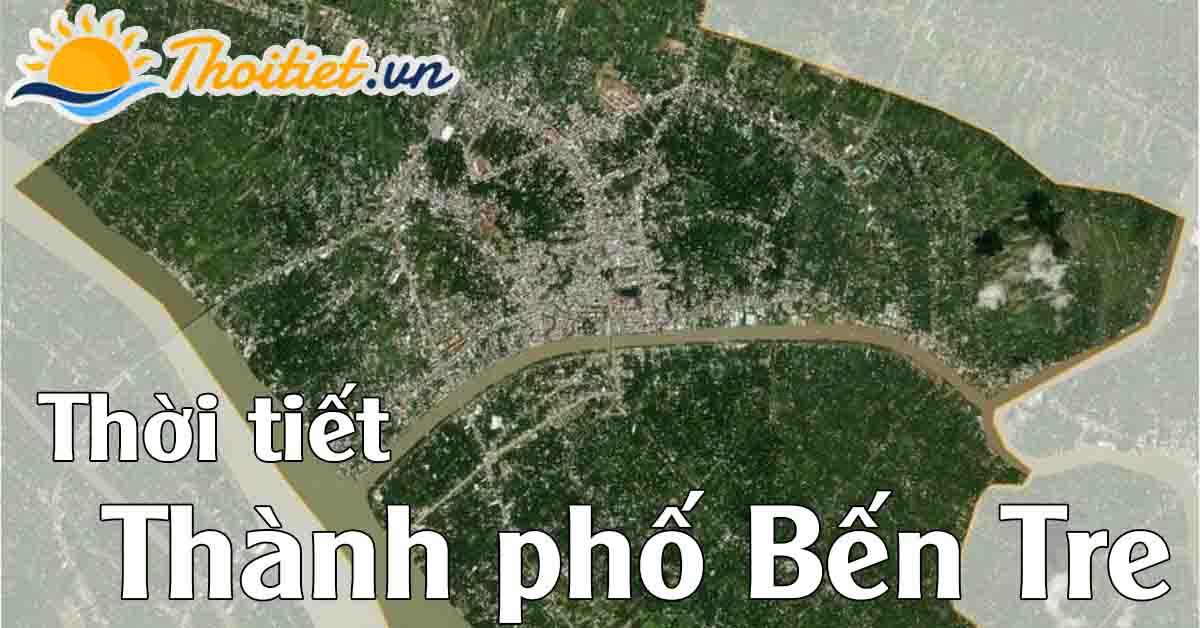 Dự báo thời tiết Thành Phố Bến Tre - Bến Tre