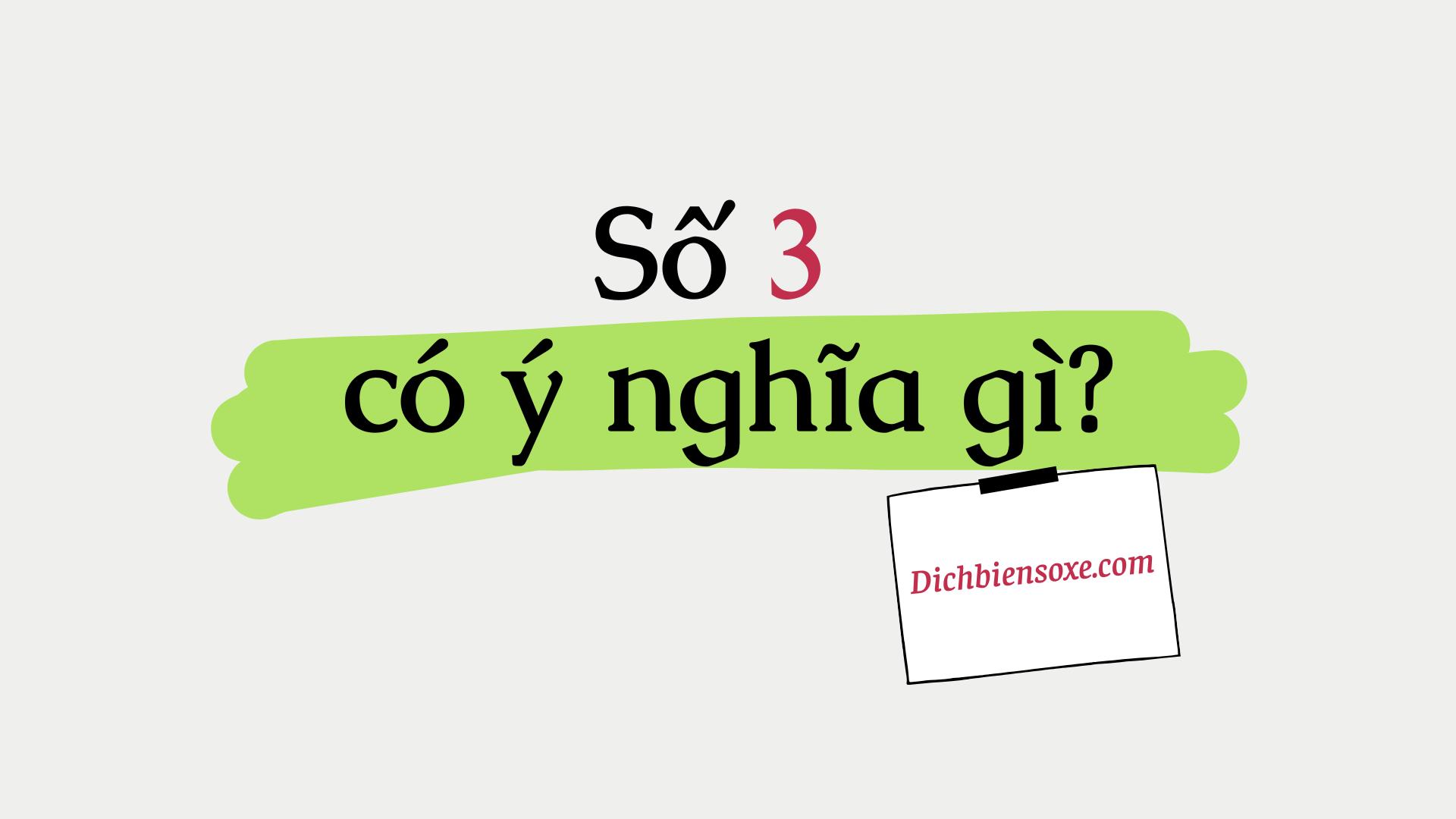 Biển số xe 3 nút có ý nghĩa gì? Luận giải ý nghĩa số 3 trong phong thủy