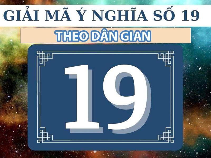 Số 19 có ý nghĩa gì? Liệu có phải “Một bước lên mây, thành công rực rỡ”?