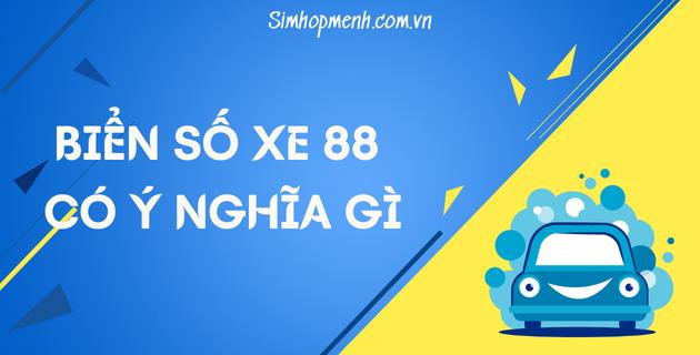 biển số xe 88 có ý nghĩa gì