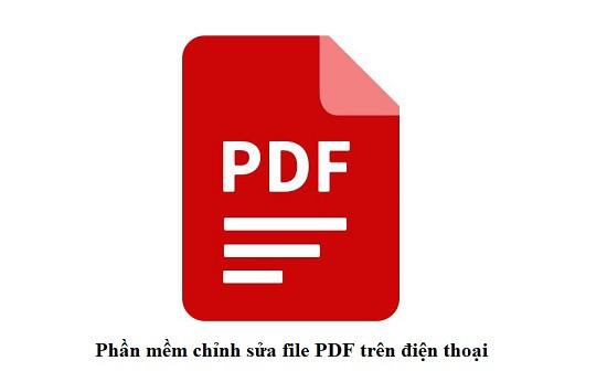 Bỏ túi phần mềm chỉnh sửa file PDF trên điện thoại cực tiện ích