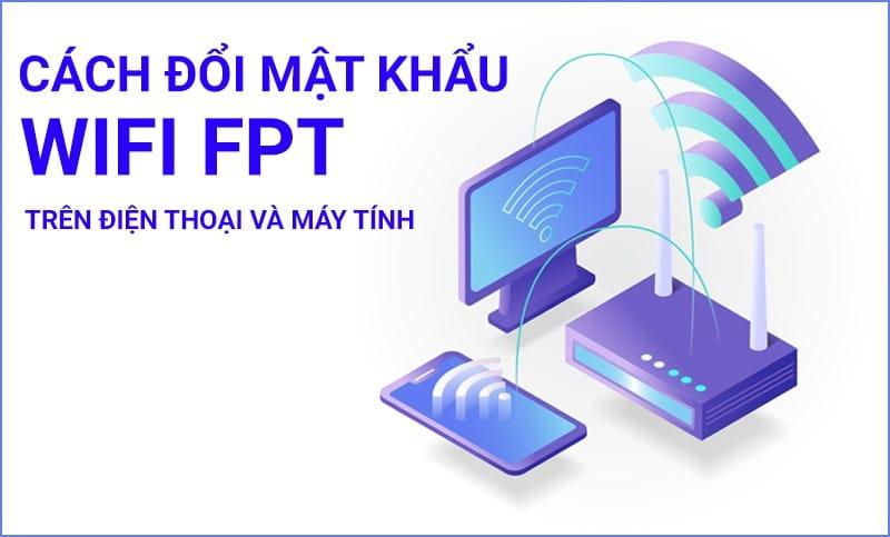 cách đổi mật khẩu wifi fpt