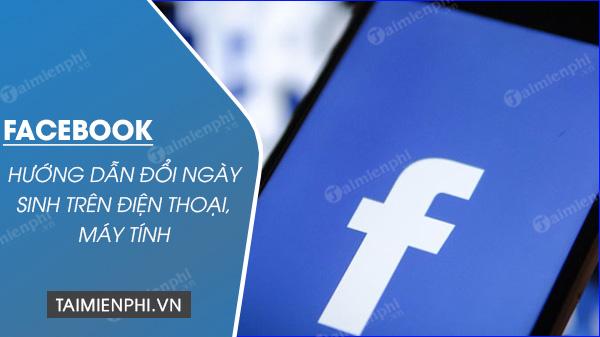 cach doi ngay sinh tren facebook