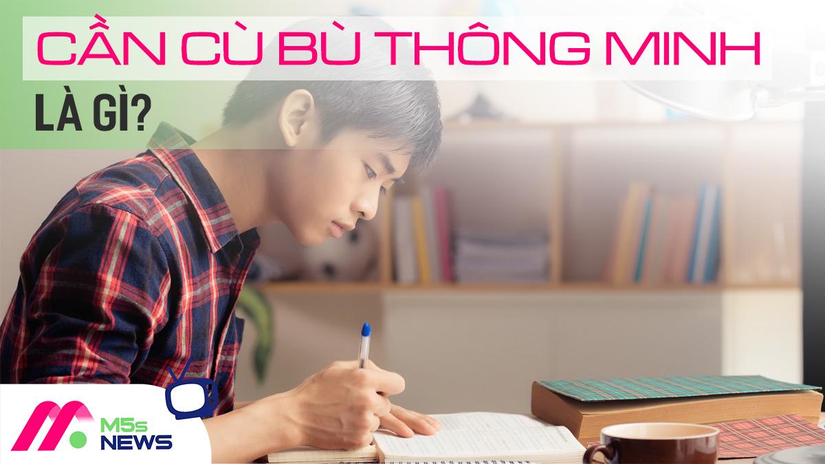 Cần cù bù thông minh là gì?