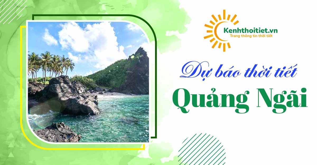 Dự báo thời tiết Quảng Ngãi