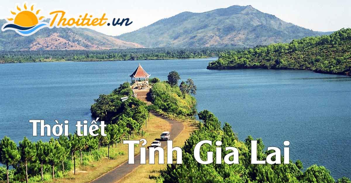 Dự báo thời tiết tỉnh Gia Lai