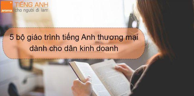 5 bo giao trinh tieng anh thuong mai danh cho dan kinh doanh