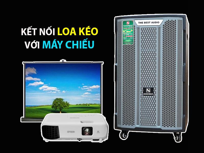 2 Cách kết nối Loa kéo với Máy chiếu đơn giản, chi tiết