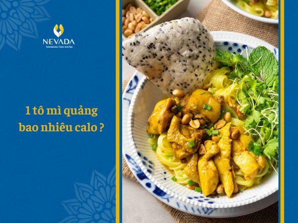 1 tô mì quảng có bao nhiêu calo, 100g sợi, chay, gà, tươi, trộn, tôm thịt, ăn có mập không, trong, một