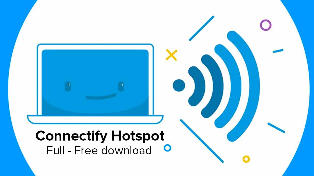 Connectify Hotspot - Giải Pháp Tạo Điểm Phát Wifi Miễn Phí Và Nhanh Chóng