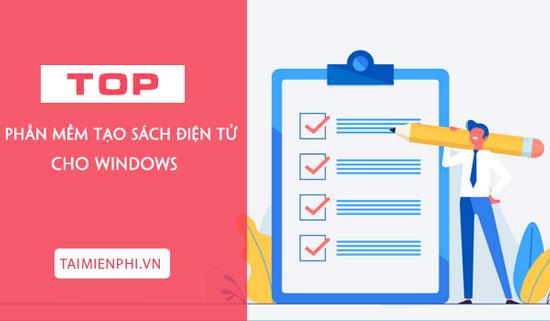 top phan mem tao sach dien tu mien phi tot nhat cho windows