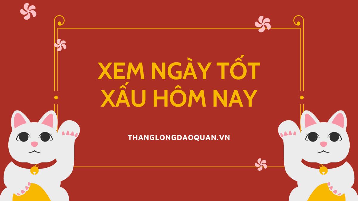 xem ngày giờ tốt hôm nay thanglongdaoquan