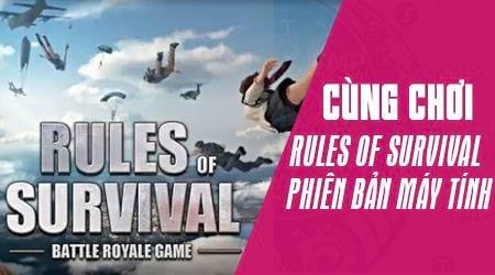 cach choi rules of survival ban danh cho may tinh