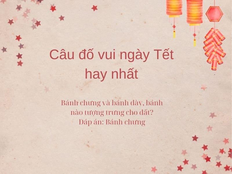 Câu đố vui ngày Tết cho trẻ mầm non - câu đố vui ngày Tết hay nhất