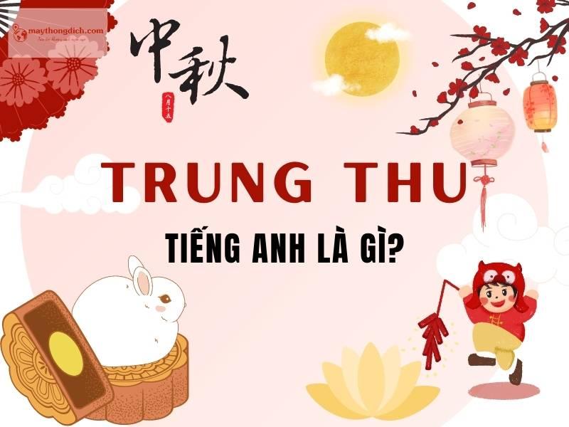 Tết Trung Thu tiếng Anh là gì?