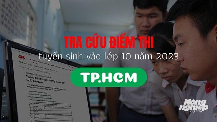 Trang tra cứu điểm thi vào lớp 10 năm 2023 tại TP.HCM