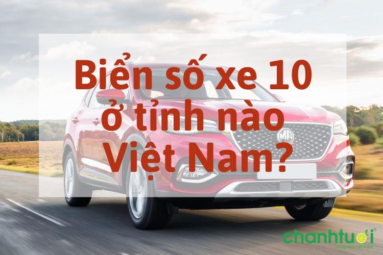 bien-so-xe-10-o-tinh-nao-viet-nam-2