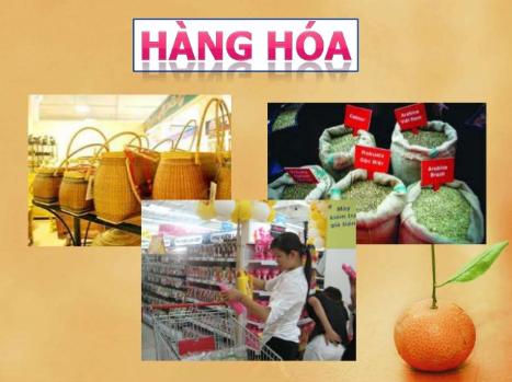 Các vật phẩm được trở thành hàng hóa khi nào?