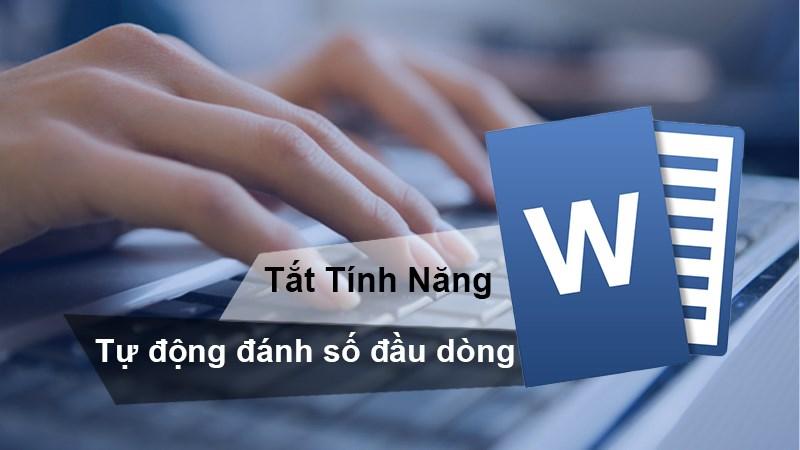 Cách tắt tính năng tự động đánh số đầu dòng trong Word 2010, 2013, 2016,...