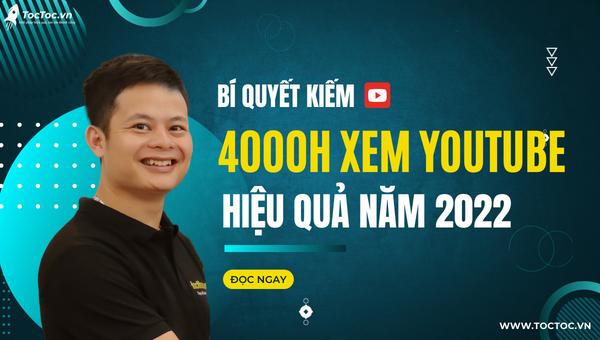 Bí Quyết Kiếm 4000 Giờ Xem Youtube Hiệu Quả